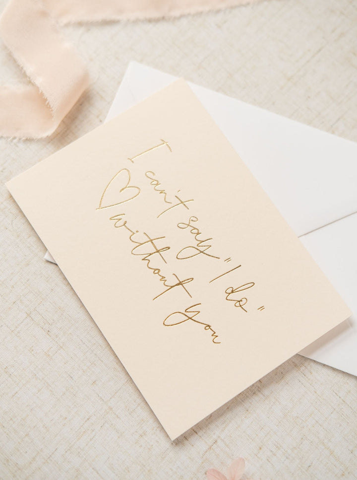 'I can't say I do without you' Gold Foil Card