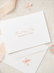 'I can't say I do without you' Gold Foil Script Wedding Card